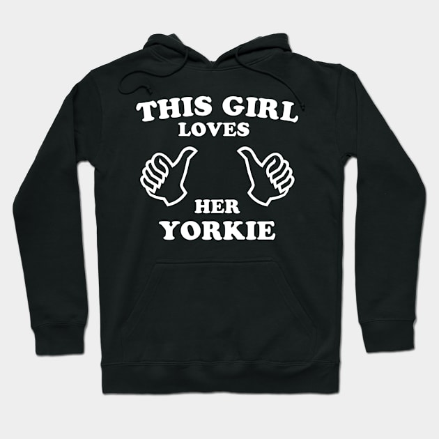 his Girl Loves Her Yorkie Hoodie by veerkun